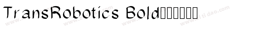 TransRobotics Bold字体转换